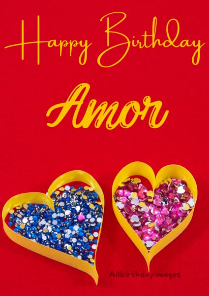 Happy Birthday Cards for Amor