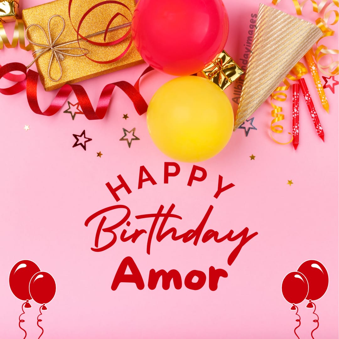 Happy Birthday Images for Amor