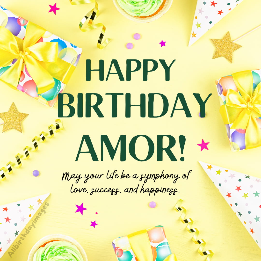 Happy Birthday Wishes for Amor