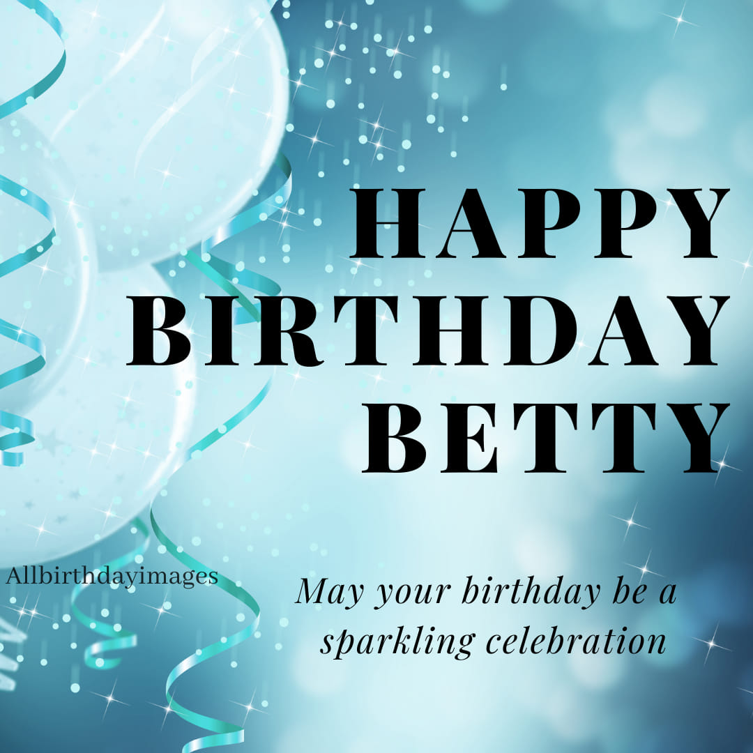 Happy Birthday Betty Wishes