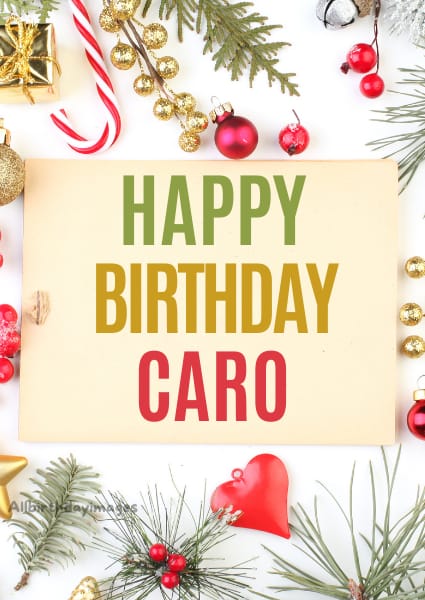 Happy Birthday Cards for Caro