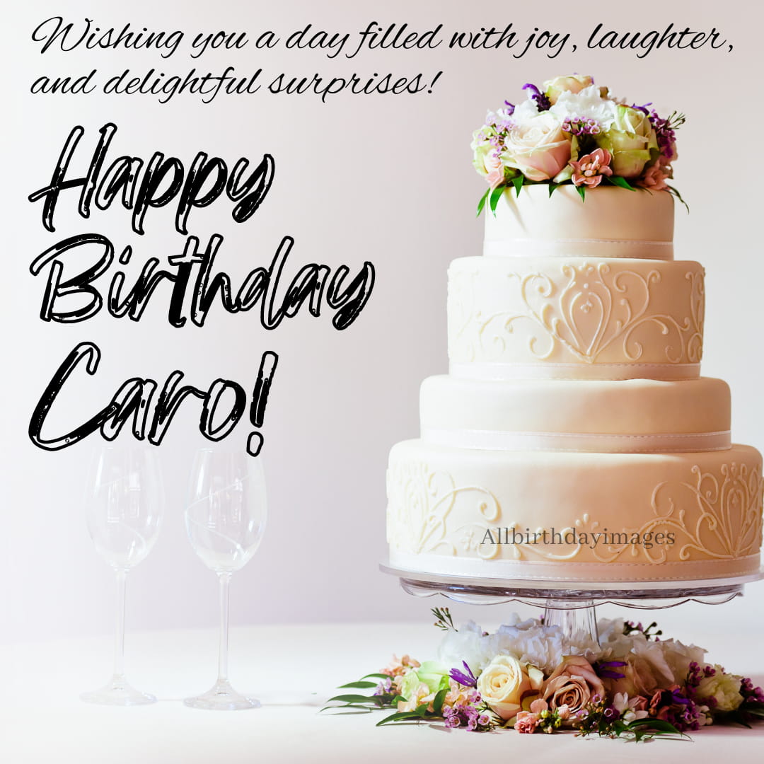 Happy Birthday Cake for Caro