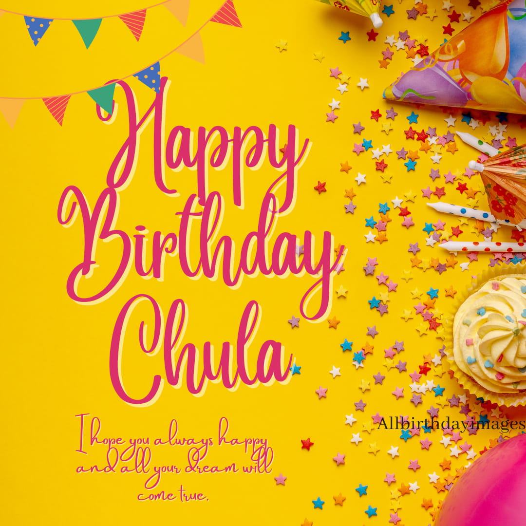 Happy Birthday Wishes for Chula