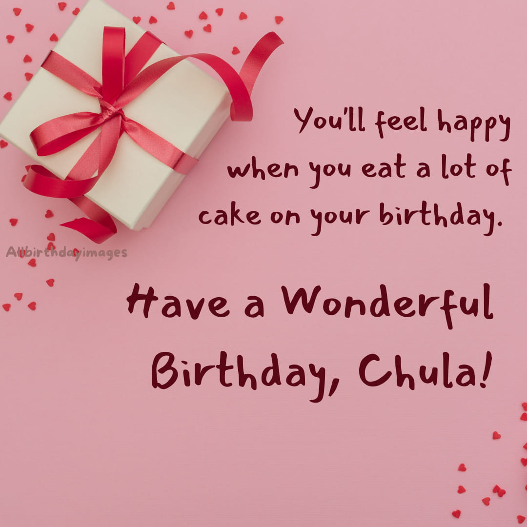 Happy Birthday Wishes for Chula