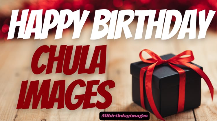 Happy Birthday Chula Images