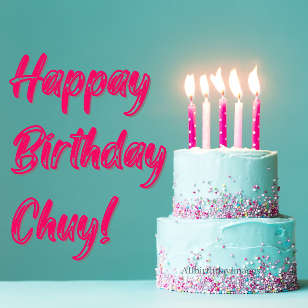 Birthday Cake Images for Chuy