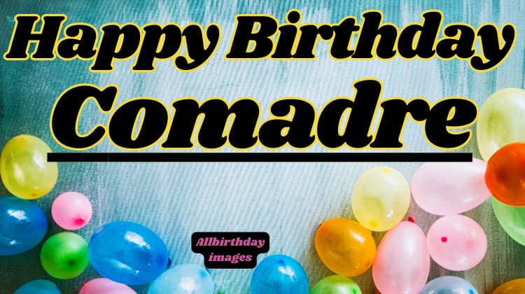 Happy Birthday Comadre