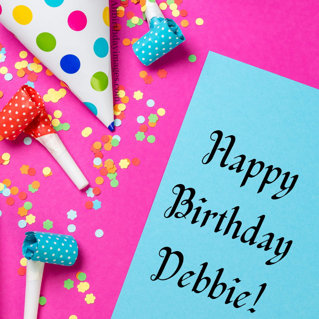 Happy Birthday Images for Debbie