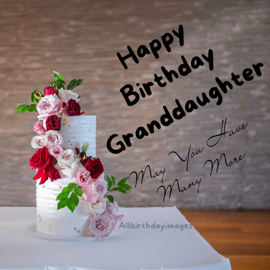 Happy Birthday Wishes for Granddaughter