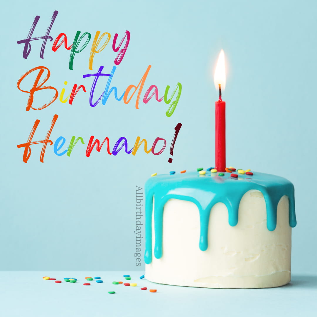 Happy Birthday Hermano Cakes