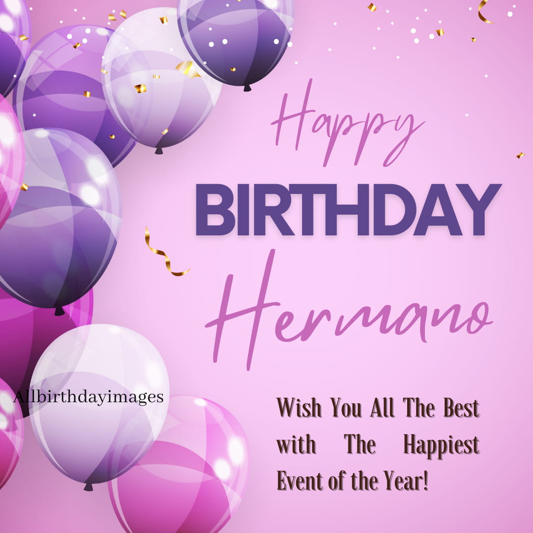 Happy Birthday Hermano Wishes