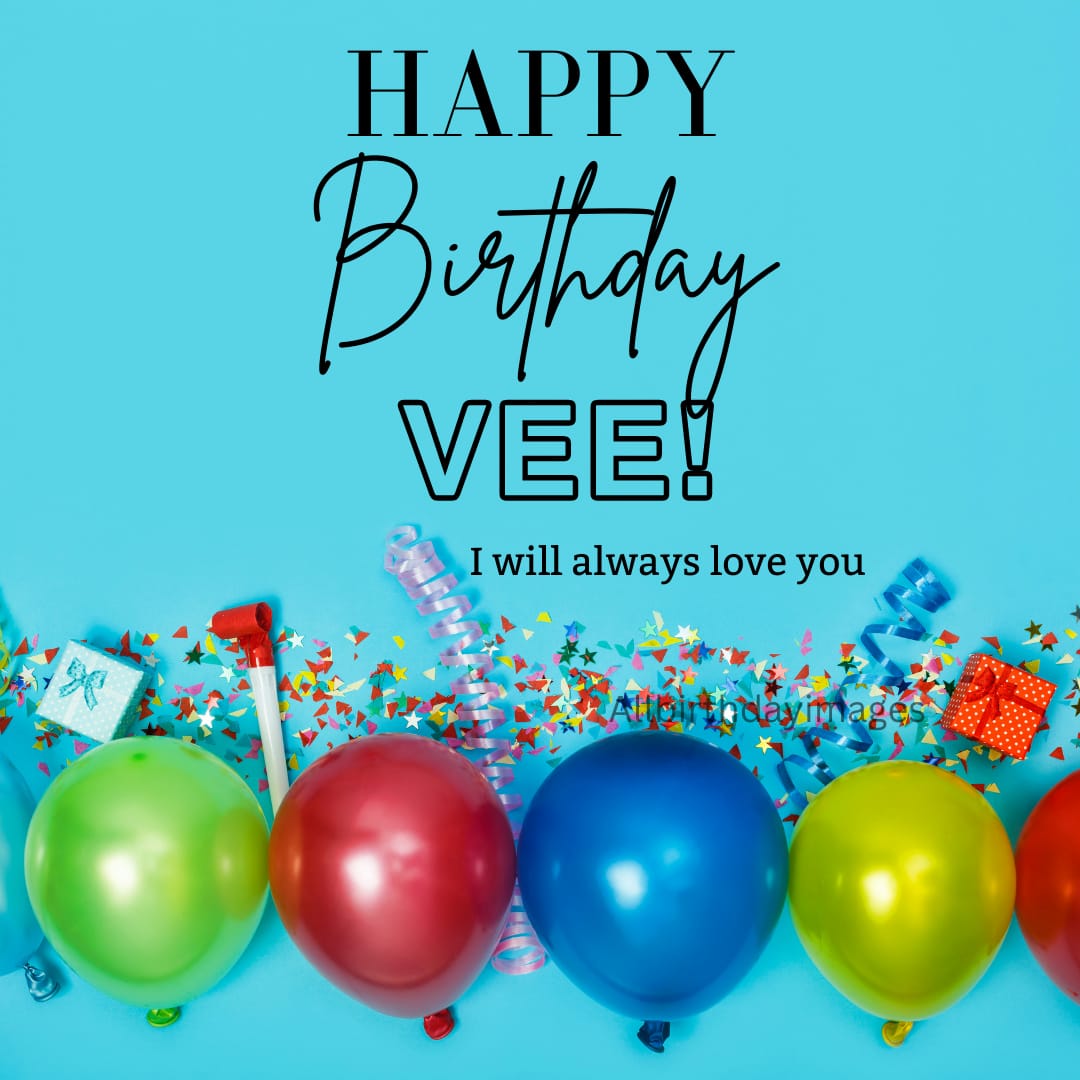 Happy Birthday Vee Images