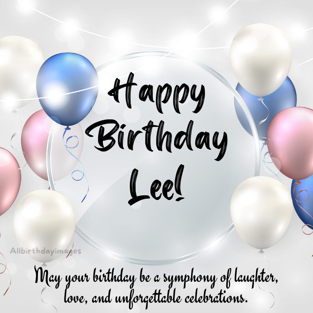 Happy Birthday Wishes for Lee