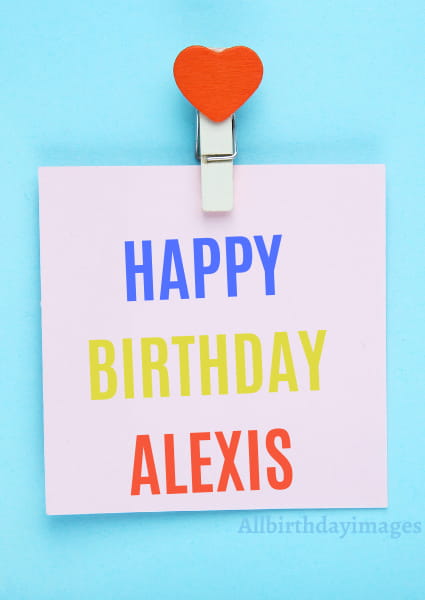 Happy Birthday Alexis Cards