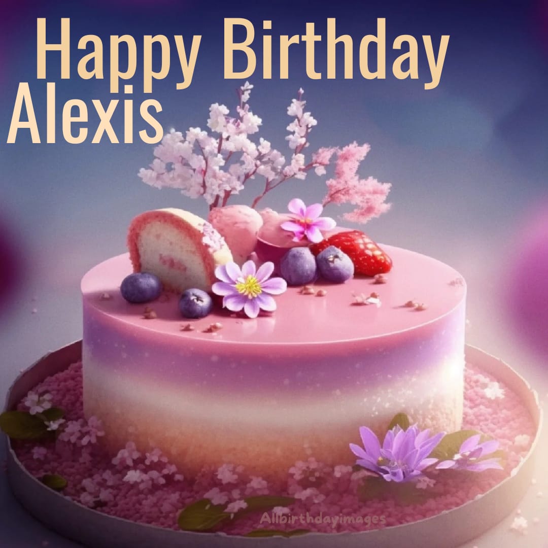 Happy Birthday Alexis Cake
