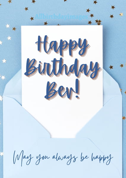 Happy Birthday Bev Cards