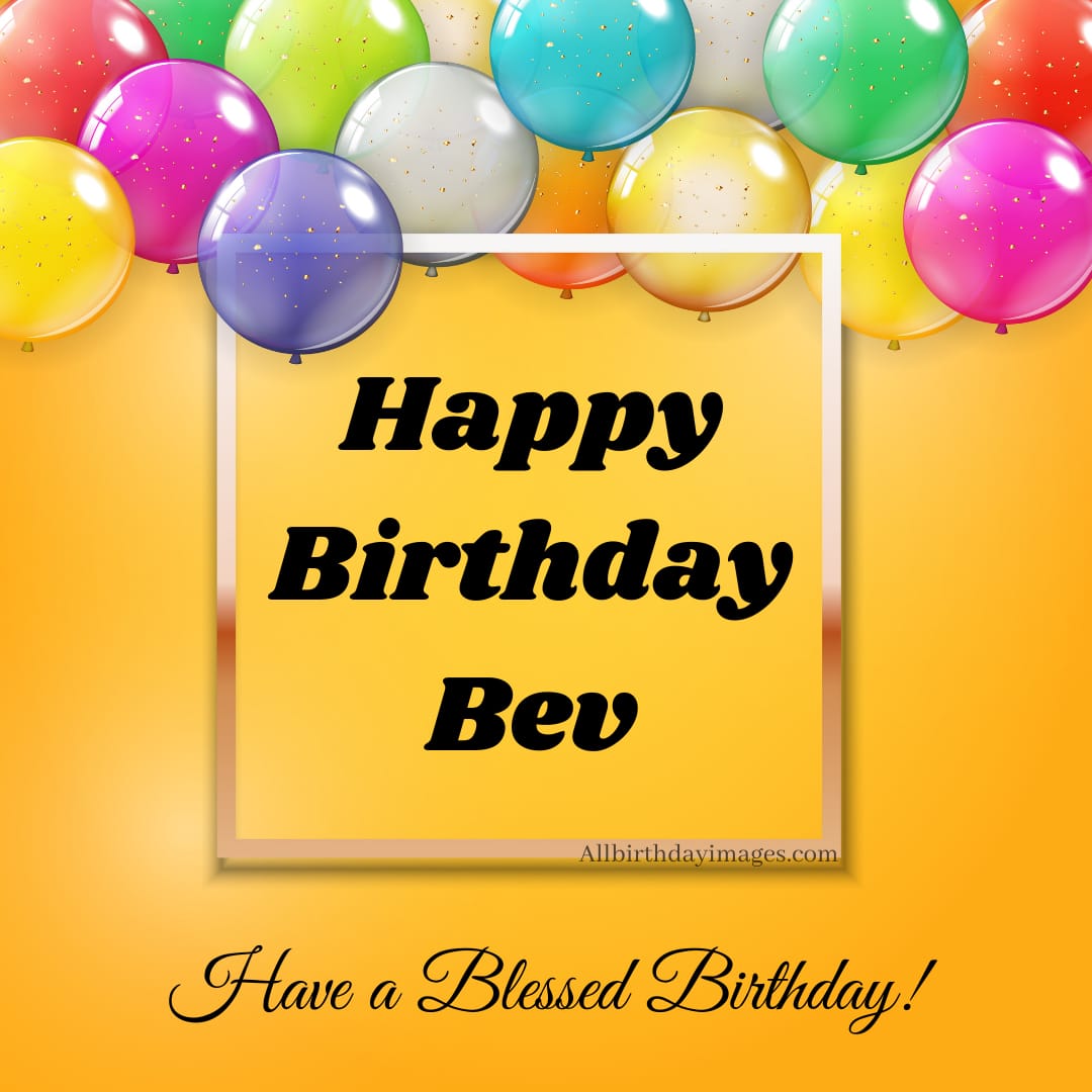 Happy Birthday Bev Images