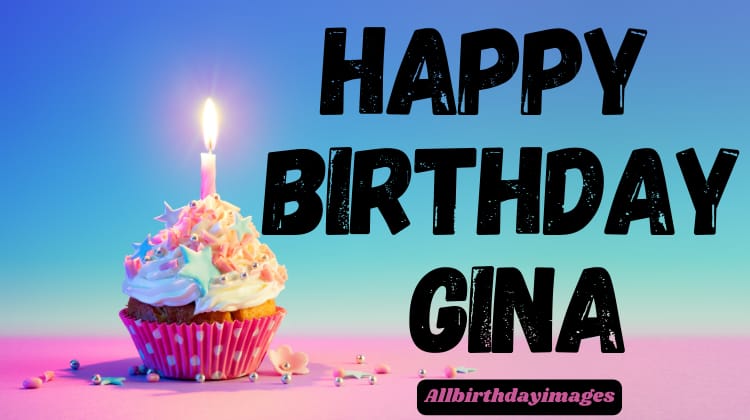 Happy Birthday Gina