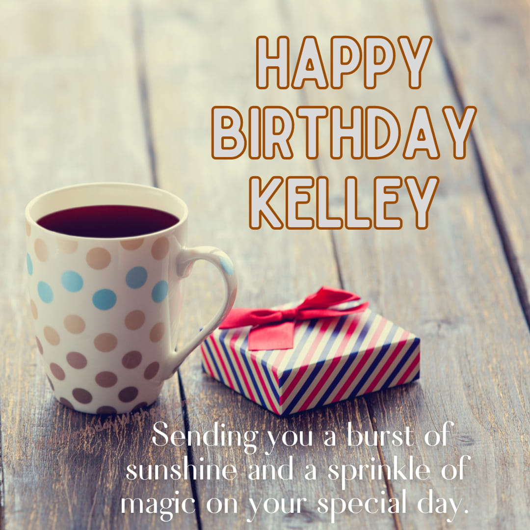 Happy Birthday Wishes for Kelley
