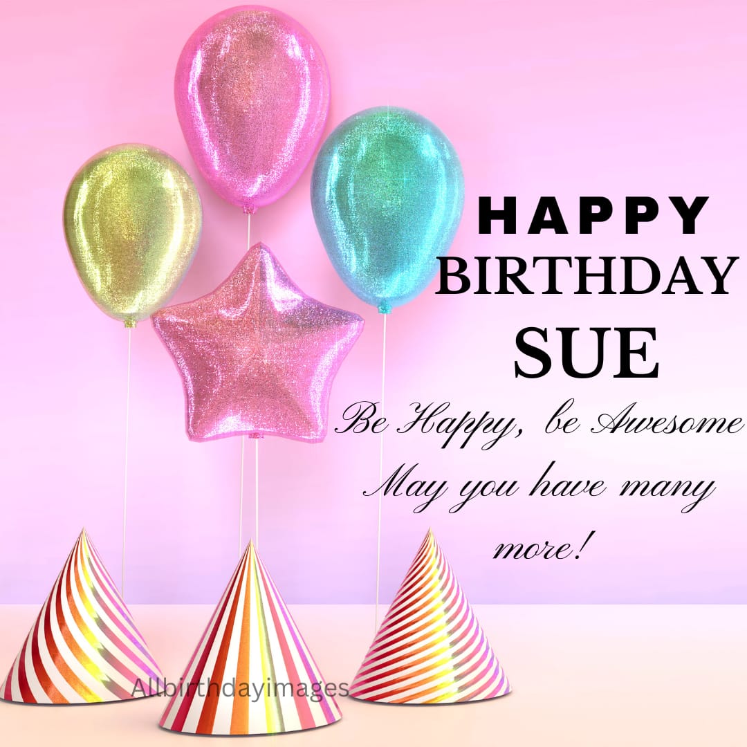 Happy Birthday Wishes for Sue