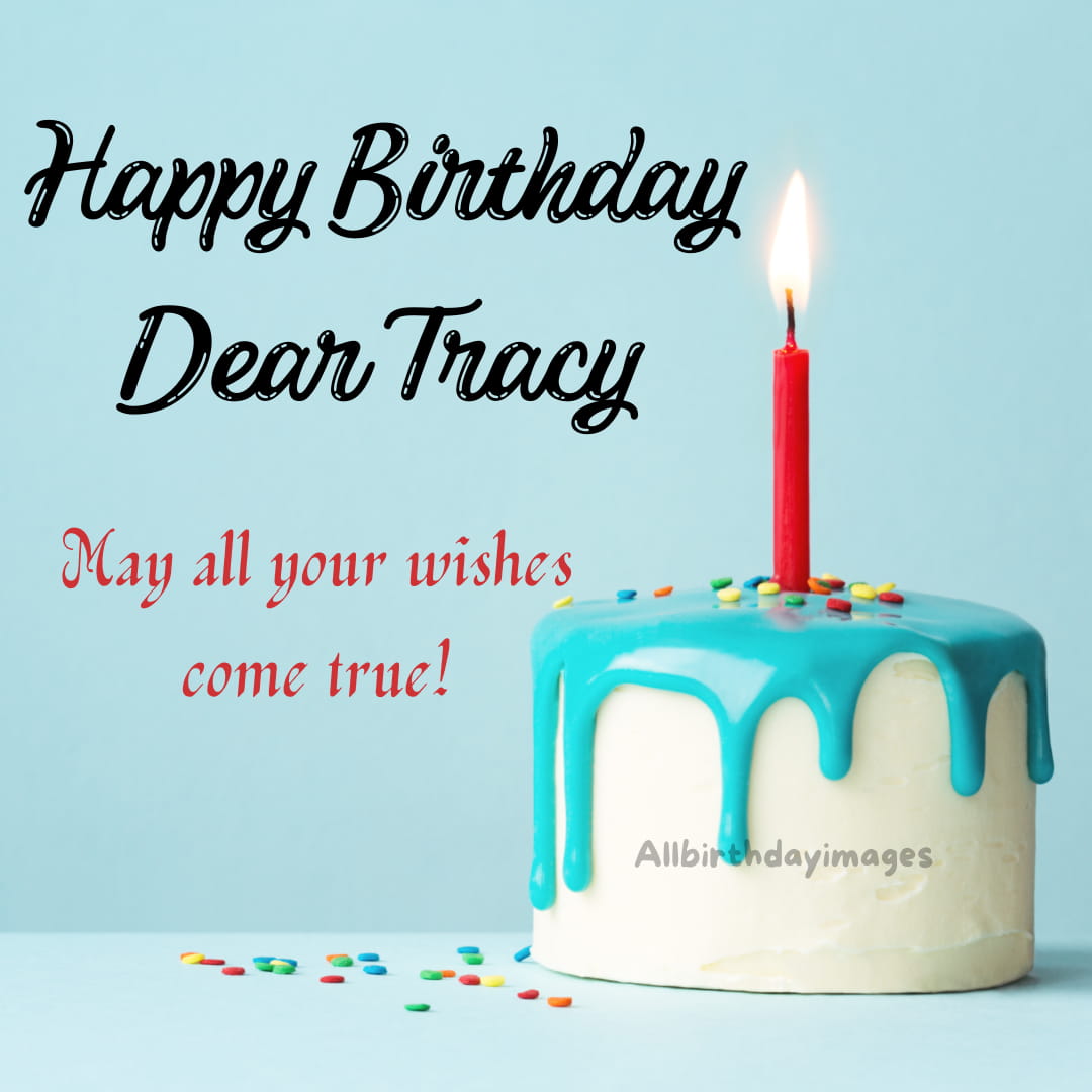 Happy Birthday Tracy Cakes