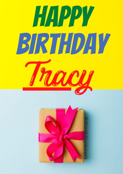Happy Birthday Tracy Cards
