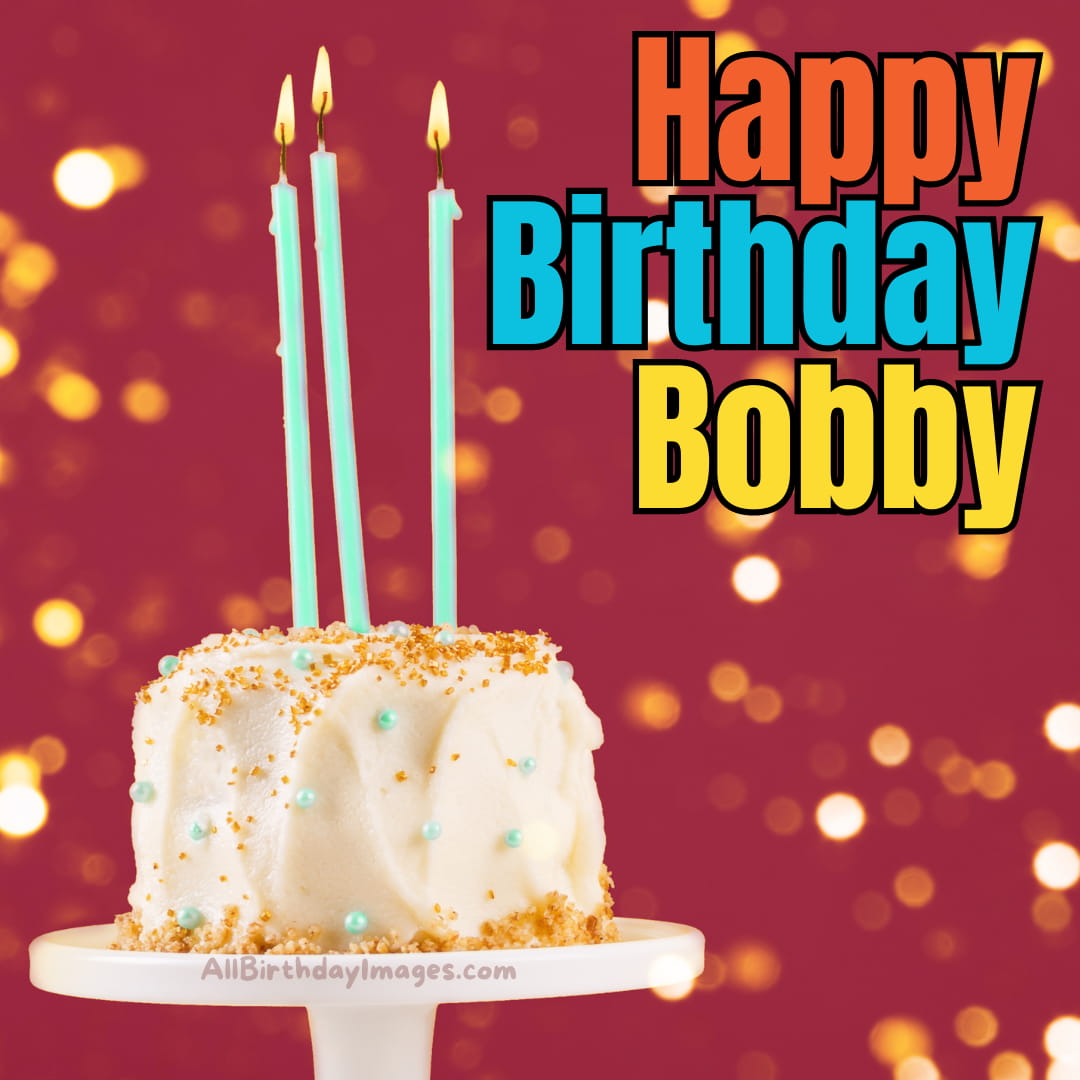 Happy Birthday Bobby Images