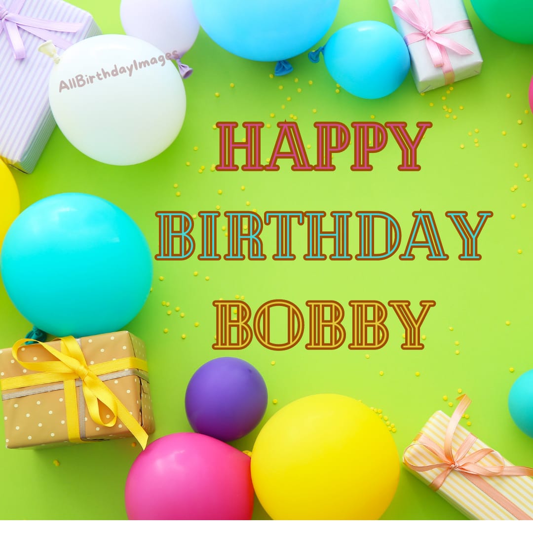 Happy Birthday Bobby Images