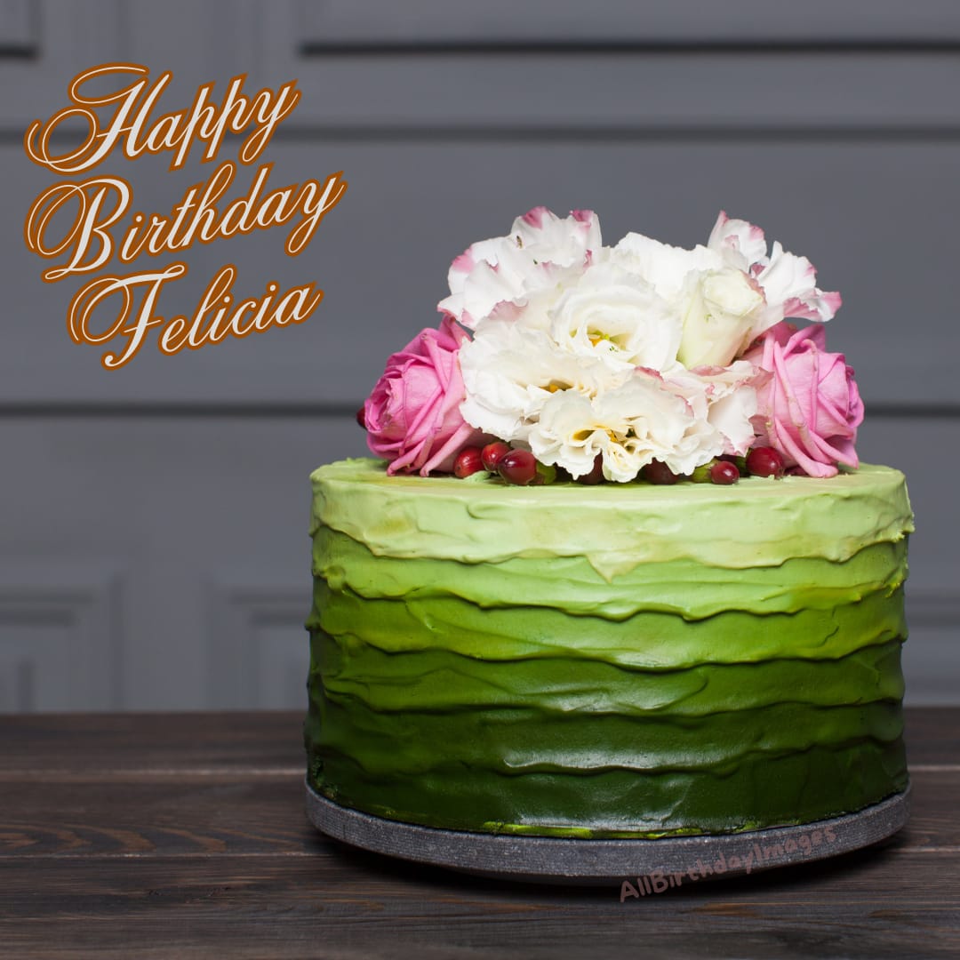 Happy Birthday Felicia Cake Images