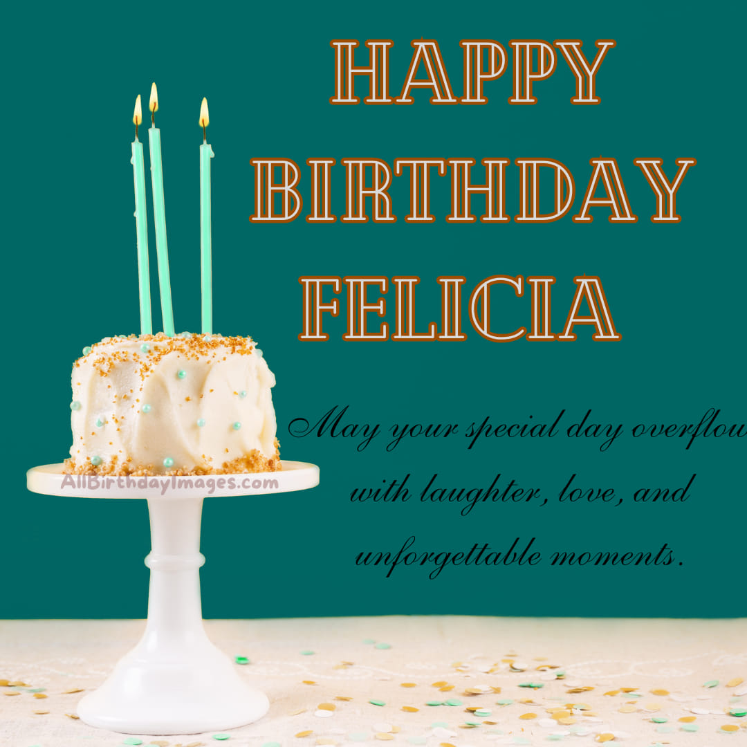 Happy Birthday Wishes for Felicia