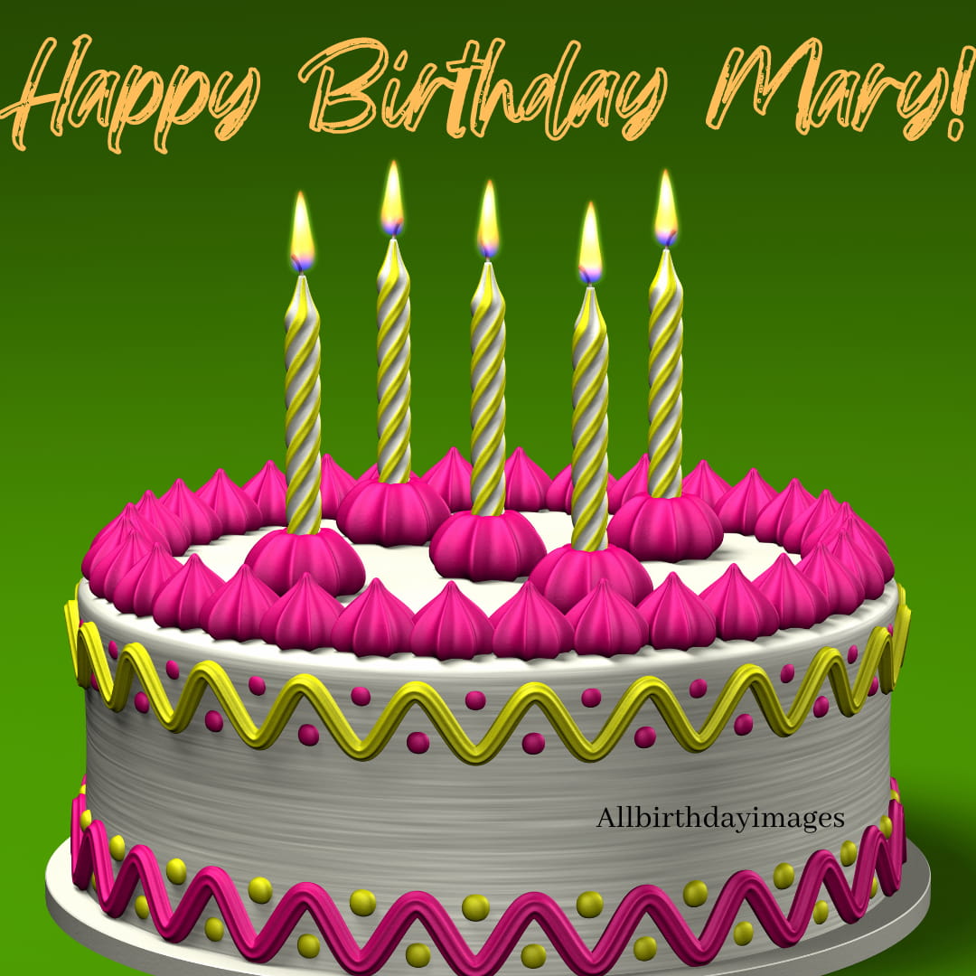 Happy Birthday Cake for Mary