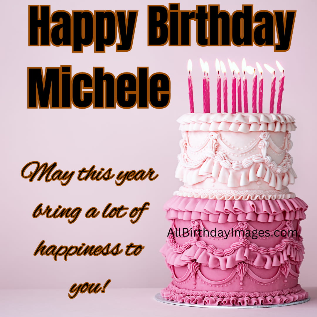 Happy Birthday Cake for Michele