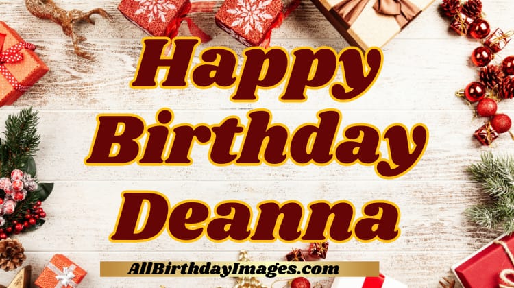Happy Birthday Deanna