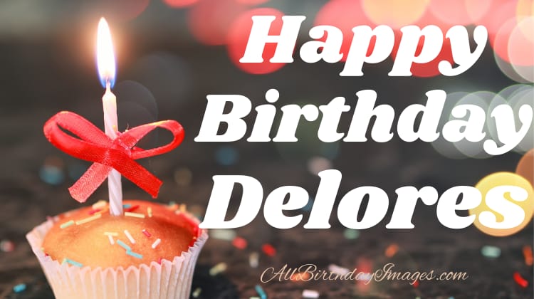 Happy Birthday Delores