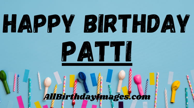 Happy Birthday Patti