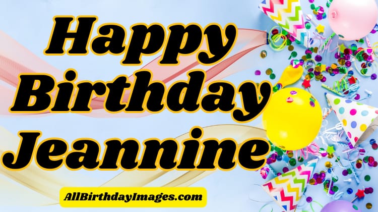 Happy Birthday Jeannine