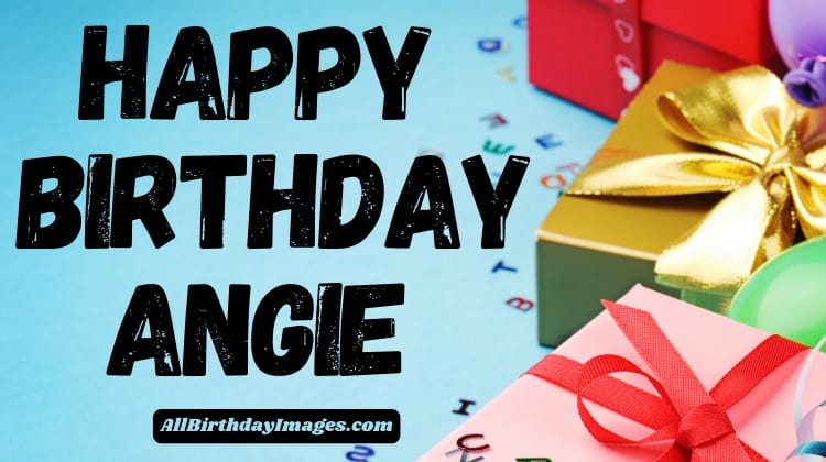 Happy Birthday Angie