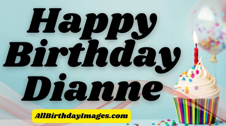 Happy Birthday Dianne