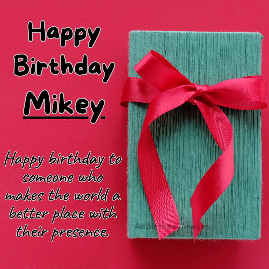 Happy Birthday Wishes for Mikey