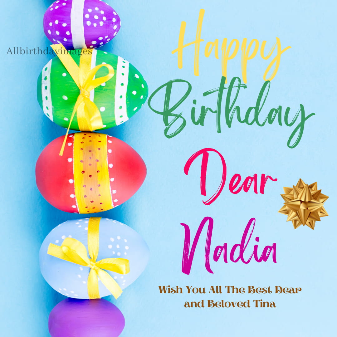 Happy Birthday Wiishes for Nadia