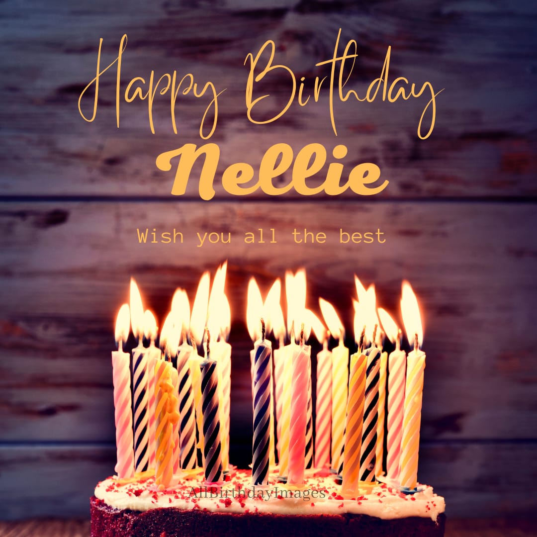 Happy Birthday Images for Nellie