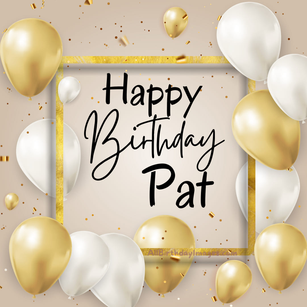 Happy Birthday Images for Pat