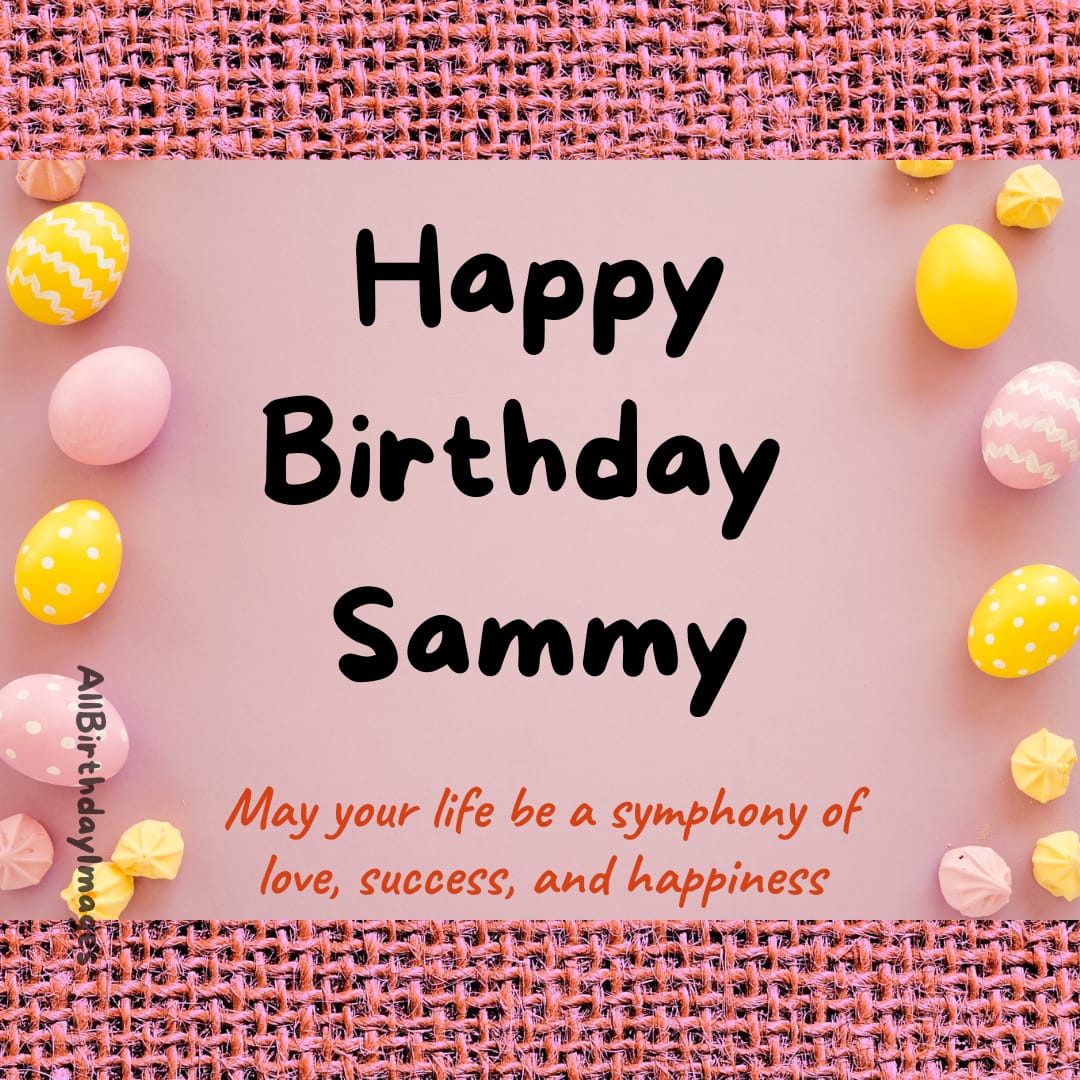 Happy Birthday Wishes for Sammy